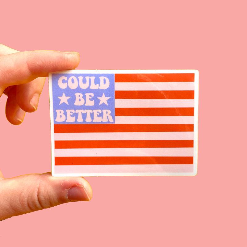 The Peach Fuzz - Could Be Better American Flag Sticker