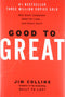 Good to Great: Why Some Companies Make the Leap...and Others Don't