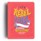 Rebel Girls - I Am a Rebel Girl Journal