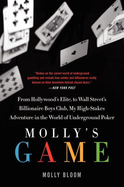 Molly's Game: The True Story of the 26-Year-Old Woman Behind the