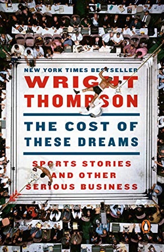 Cost of These Dreams: Sports Stories and Other Serious Business
