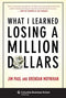 What I Learned Losing a Million Dollars