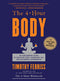 4-Hour Body: An Uncommon Guide to Rapid Fat-Loss, Incredible Sex, and Becoming Superhuman