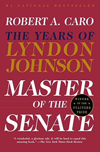 Master of the Senate: The Years of Lyndon Johnson III (Vintage Books)