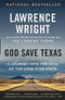 God Save Texas: A Journey Into the Soul of the Lone Star State