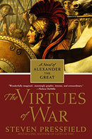 Virtues of War: A Novel of Alexander the Great
