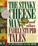 Stinky Cheese Man: And Other Fairly Stupid Tales
