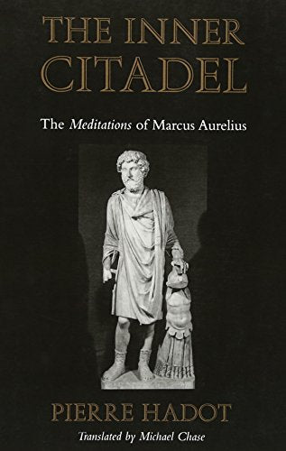 Inner Citadel: The Meditations of Marcus Aurelius (Revised)