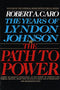 Path to Power: The Years of Lyndon Johnson I