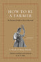 How to Be a Farmer: An Ancient Guide to Life on the Land