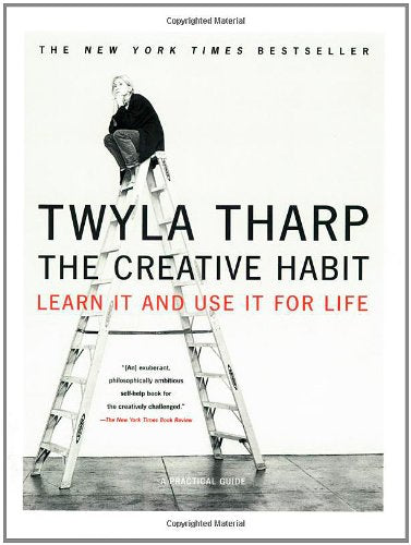 Creative Habit: Learn It and Use It for Life