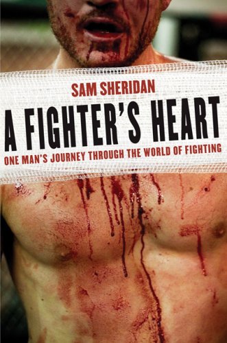 Fighter's Heart: One Man's Journey Through the World of Fighting