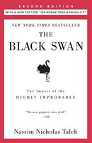 Black Swan: Second Edition: The Impact of the Highly Improbable: With a New Section: On Robustness and Fragility