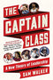 Captain Class: A New Theory of Leadership