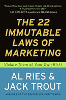 22 Immutable Laws of Marketing: Exposed and Explained by the World's Two