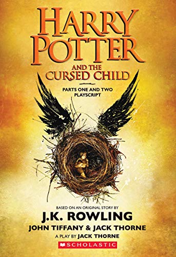 Harry Potter and the Cursed Child, Parts One and Two: The Official Playscript of the Original West End Production: The Official Script Book of the Ori