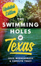 Swimming Holes of Texas (Updated)