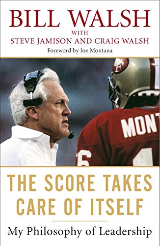 Score Takes Care of Itself: My Philosophy of Leadership