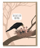 The Shit I Do For You Card