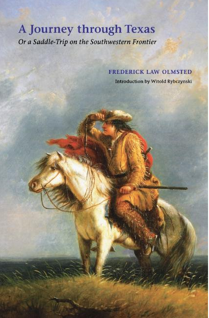 A Journey Through Texas: Or a Saddle-Trip on the Southwestern Frontier