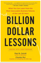 Billion Dollar Lessons: What You Can Learn from the Most Inexcusable Business Failures of the Last 25 Years