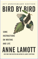 Bird by Bird: Some Instructions on Writing and Life