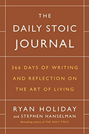 The Daily Stoic Journal: 366 Days of Writing and Reflection on the Art of Living