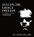 Discipline Equals Freedom: Field Manual