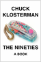 The Nineties: A Book