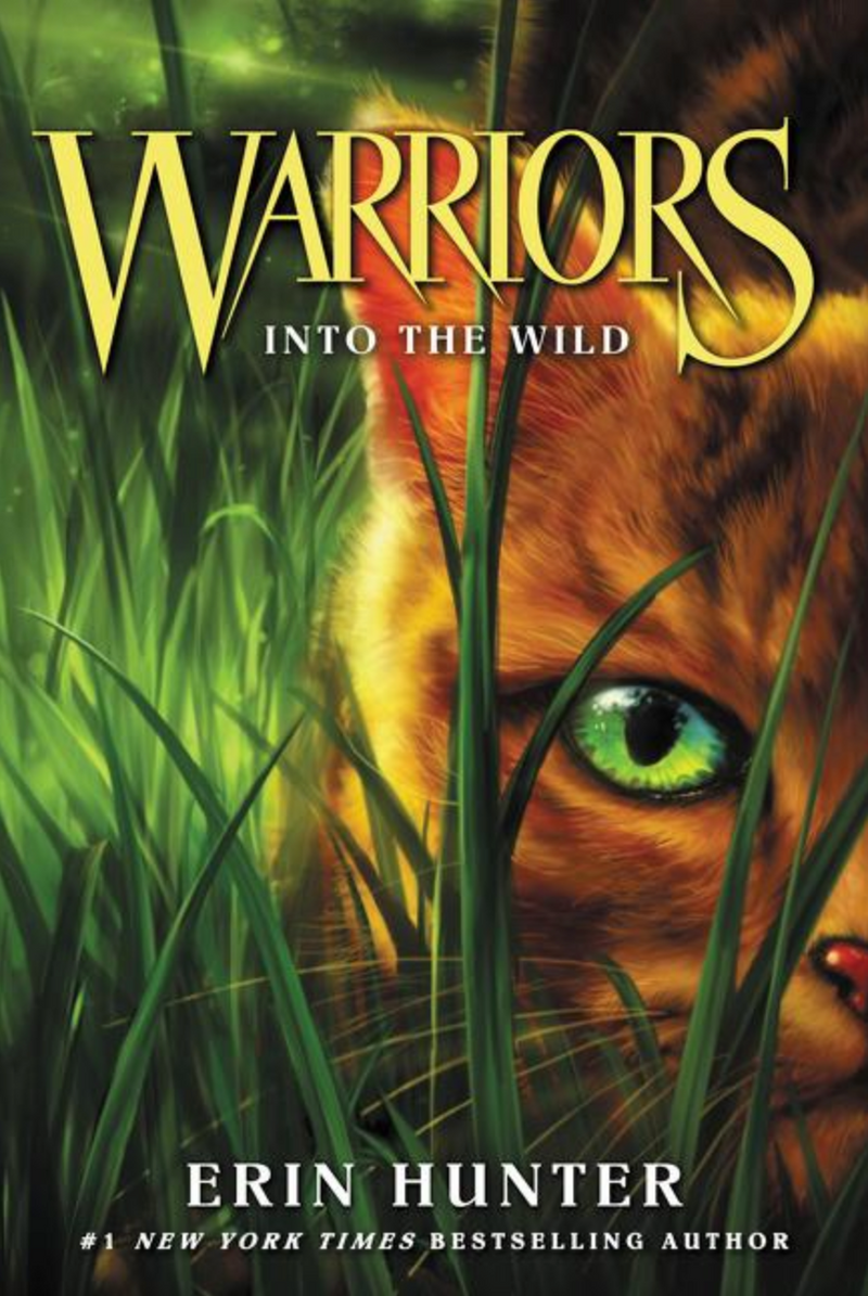 Warriors #1: Into the Wild ( Warriors: The Prophecies Begin #1 )