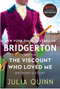 Viscount Who Loved Me: Bridgerton ( Bridgertons #2 )