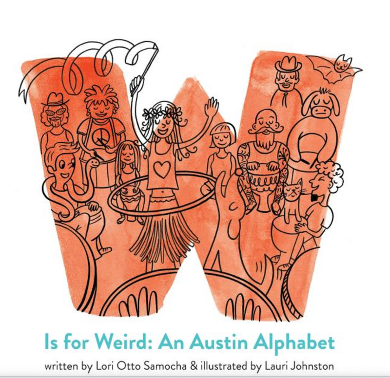 W Is for Weird: An Austin Alphabet