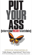 Put Your Ass Where Your Heart Wants to Be