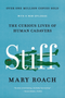 Stiff: The Curious Lives of Human Cadavers
