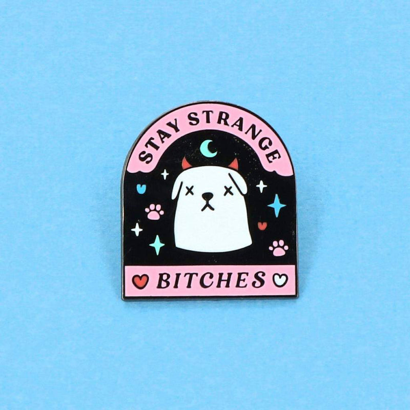 Punky Pins - Stay Strange Bitches Enamel Pin