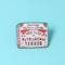 Punky Pins - Patriarchal Terror Enamel Pin