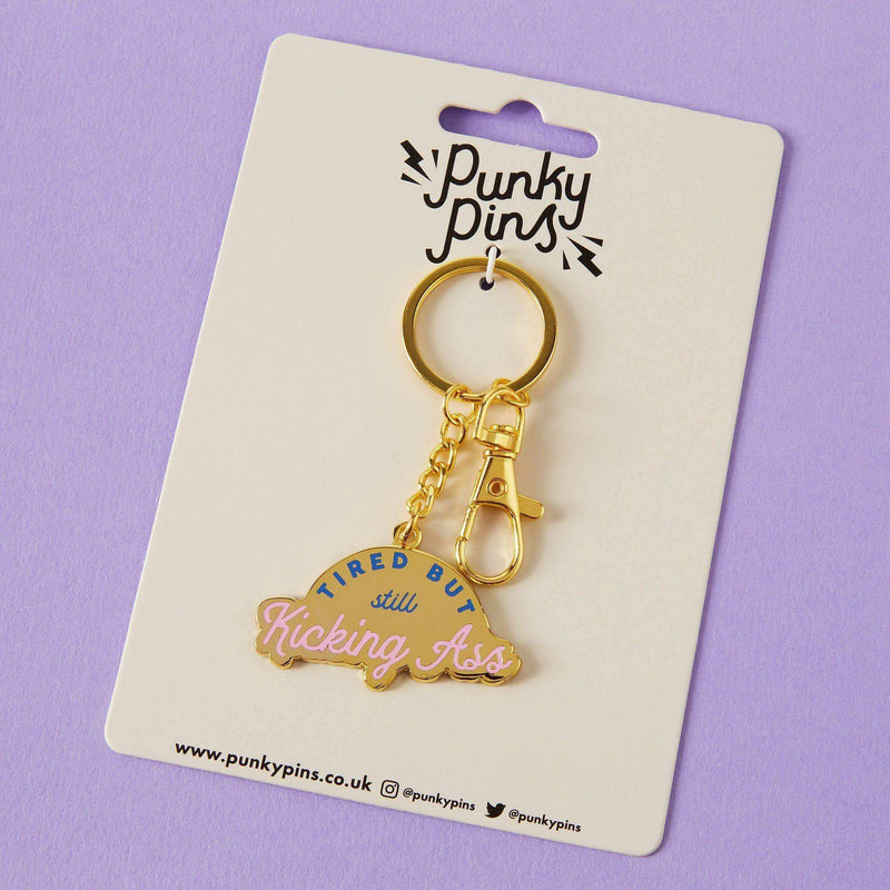Punky Pins - Tired But Kicking Ass Enamel Keyring